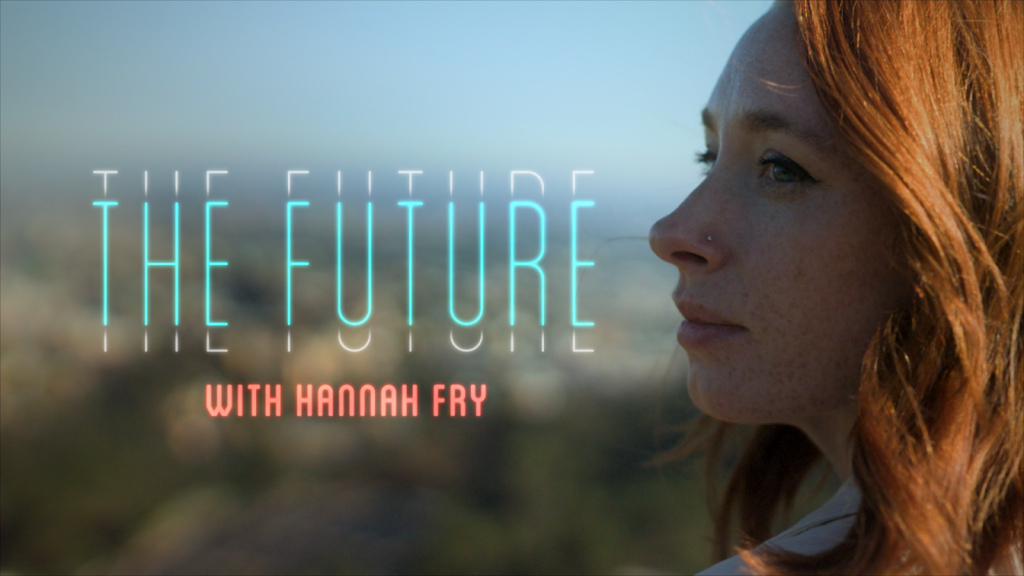 The Future w/ Hannah Fry
